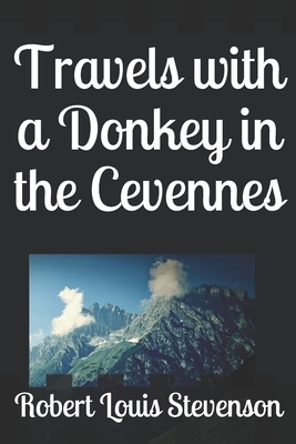 Travels with a Donkey in the Cevennes by Robert Louis Stevenson