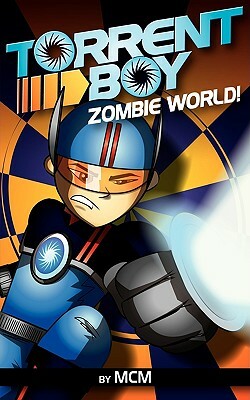 Torrentboy: Zombie World! by MCM