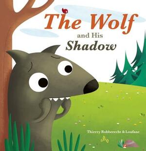 The Wolf and His Shadow by Thierry Robberecht