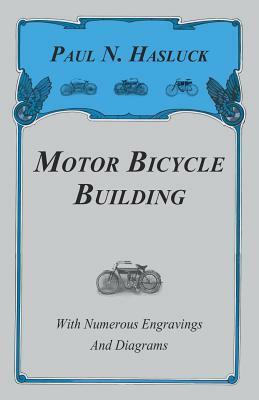 Motor Bicycle Building by Paul N. Hasluck