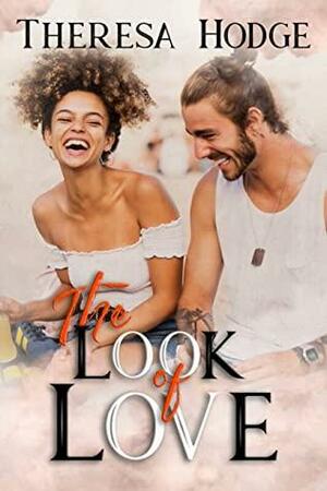 The Look of Love by Theresa Hodge