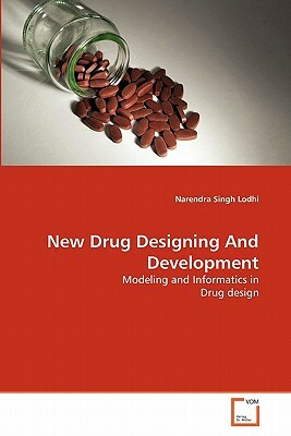 New Drug Designing and Development by Narendra Singh Lodhi