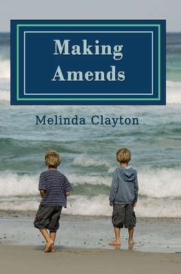 Making Amends by Melinda Clayton