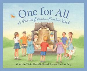 One for All: A Pennsylvania Number Book by Trinka Hakes Noble