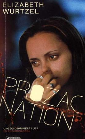 Prozac nation: ung og deprimert i USA : en erindringsbok by Elizabeth Wurtzel