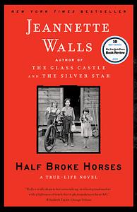 Half Broke Horses by Jeannette Walls