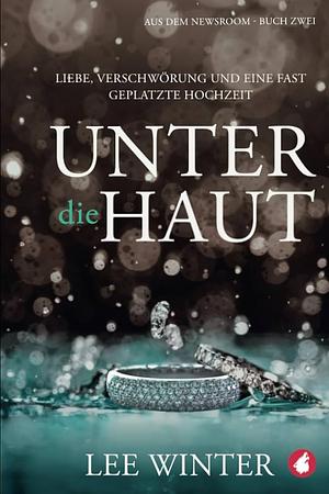 Unter die Haut by Lee Winter
