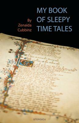 My Book of Sleepy Time Tales by Zenaida Cubbinz
