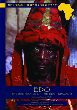 Edo: The Bini People of the Benin Kingdom by Chukwuma Azuonye