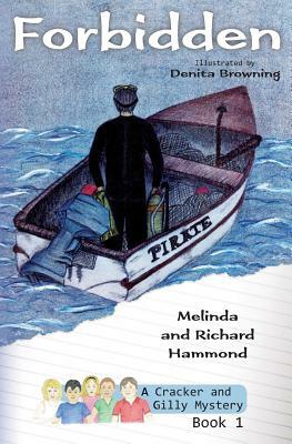 Forbidden: A Cracker & Gilly Mystery by Denita Browning, Richard Hammond, Melinda Hammond