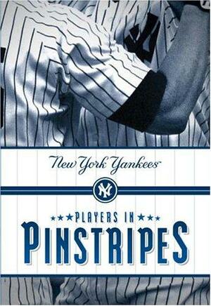 Players in Pinstripes: New York Yankees by Mark Mandrake, Mark Vancil
