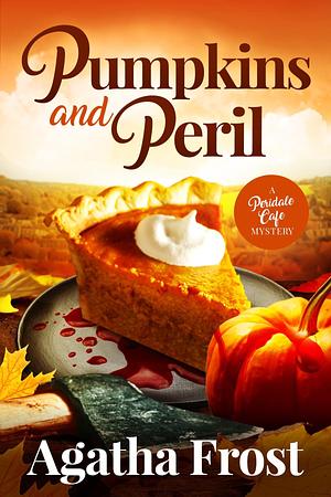 Pumpkins and Peril by Agatha Frost, Agatha Frost