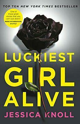 Luckiest Girl Alive by Jessica Knoll