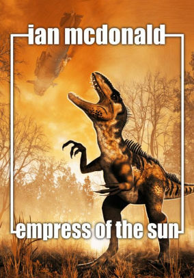 Empress of the Sun by Ian McDonald