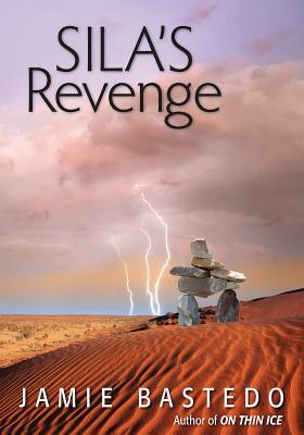 Sila's Revenge by Jamie Bastedo