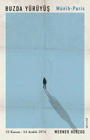 Buzda Yürüyüş by Ali Bolcakan, Werner Herzog, Hakan Toker