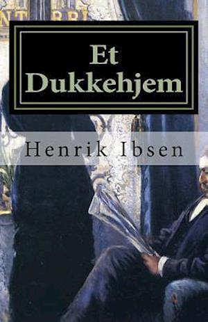 Et Dukkehjem by Henrik Ibsen