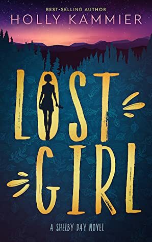 Lost Girl: A Shelby Day Novel by Holly Kammier