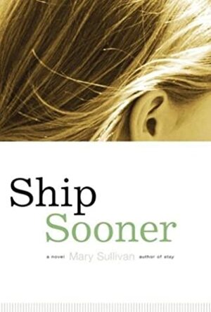 Ship Sooner by Mary Sullivan