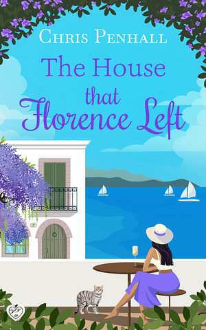 The House that Florence Left  by Chris Penhall