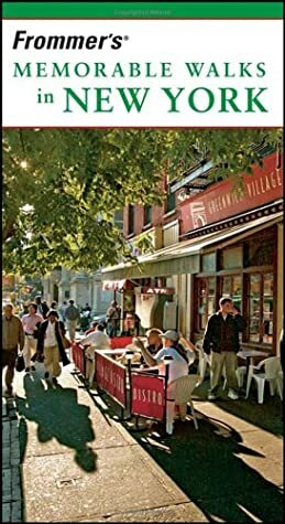 Frommer's Memorable Walks in New York by Ethan Wolff, Reid Bramblett