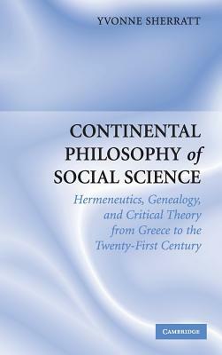 Continental Philosophy of Social Science by Yvonne Sherratt