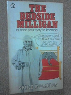 The Bedside Milligan by Spike Milligan