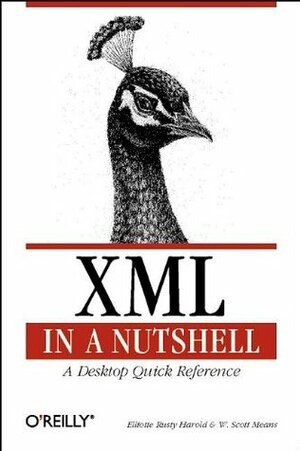 XML in a Nutshell: A Desktop Quick Reference by Elliotte Rusty Harold