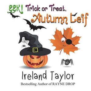 EEK! Trick or Treat, Autumn Leif by Ireland Taylor