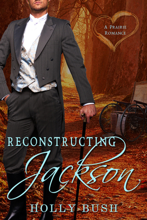 Reconstructing Jackson by Holly Bush