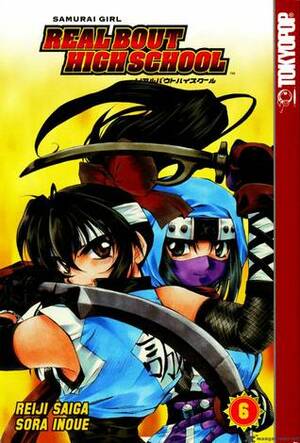 Samurai Girl: Real Bout High School, Vol. 06 by Reiji Saiga, Sora Inoue