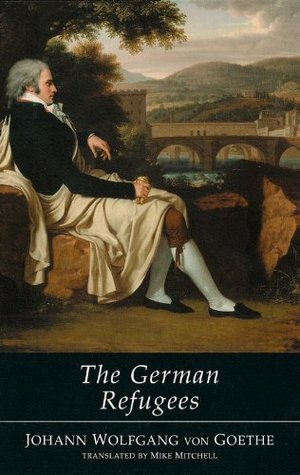 The German Refugees (Dedalus European Classics) by Mike Mitchell, Johann Wolfgang von Goethe