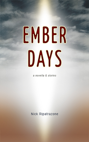 Ember Days by Nick Ripatrazone