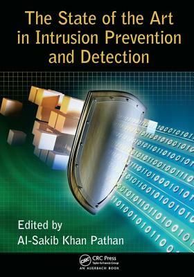 The State of the Art in Intrusion Prevention and Detection by 