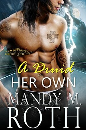 A Druid of Her Own by Mandy M. Roth