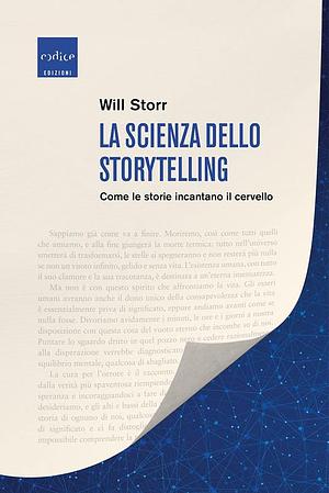 La scienza dello storytelling  by Will Storr