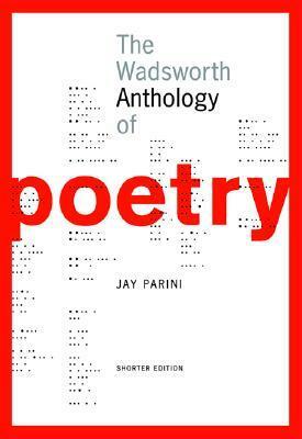 The Wadsworth Anthology of Poetry, Shorter Edition With CDROM by Jay Parini