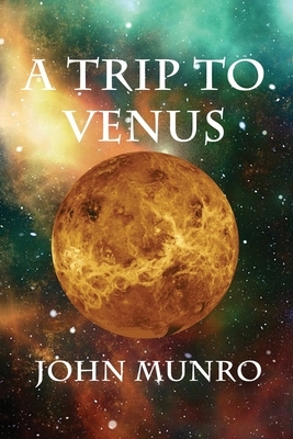 A Trip To Venus by John Munro