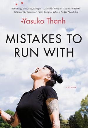 Mistakes to Run With by Yasuko Thanh