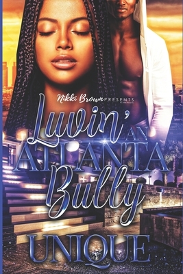 Luvin' An Atlanta Bully by Unique