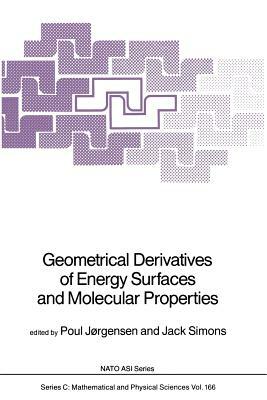 Geometrical Derivatives of Energy Surfaces and Molecular Properties by 