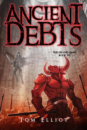 Ancient Debts by Tom Elliot