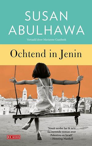 Ochtend in Jenin by Susan Abulhawa, Marianne Gaasbeek