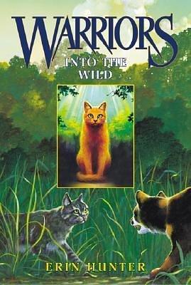 Warriors #1 - Into the Wild by Erin Hunter, Erin Hunter