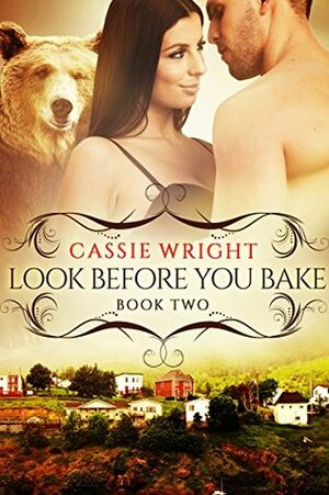 Look Before You Bake by Cassie Wright