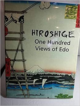 Hiroshige: One Hundred Views of Edo by Hiroshige Utagawa, Mikhail Uspensky