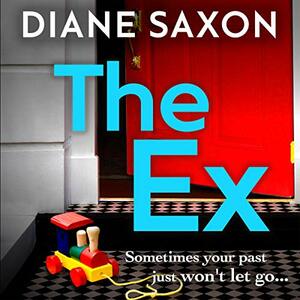 The Ex by Diane Saxon