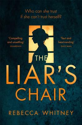 The Liar's Chair by Rebecca Whitney
