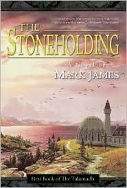 Stoneholding the First Book of the Talamadh by Mark James