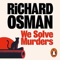 We Solve Murders by Richard Osman